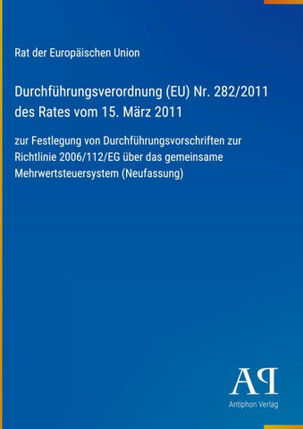 Durchführungsverordnung (EU) Nr. 282/2011 des Rates vom 15. März 2011
