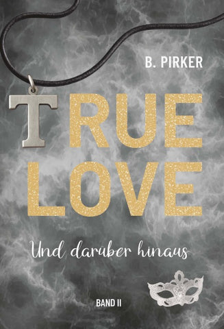 True Love Und darüber hinaus