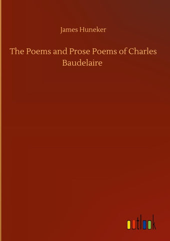 The Poems and Prose Poems of Charles Baudelaire