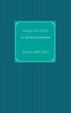 La demeure incertaine
