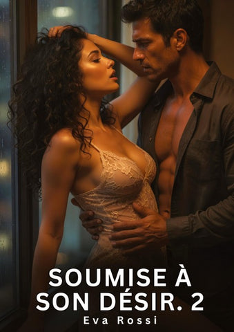 Soumise à Son Désir. 2