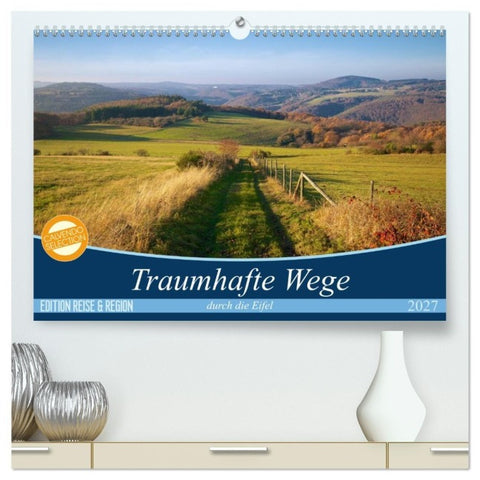 Traumhafte Wege durch die Eifel (hochwertiger Premium Wandkalender 2027 DIN A2 quer), Kunstdruck in Hochglanz