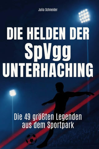 Die Helden der SpVgg Unterhaching