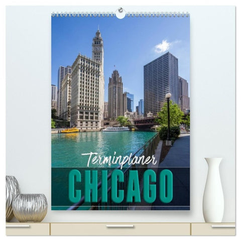 CHICAGO Terminplaner (hochwertiger Premium Wandkalender 2027 DIN A2 hoch), Kunstdruck in Hochglanz
