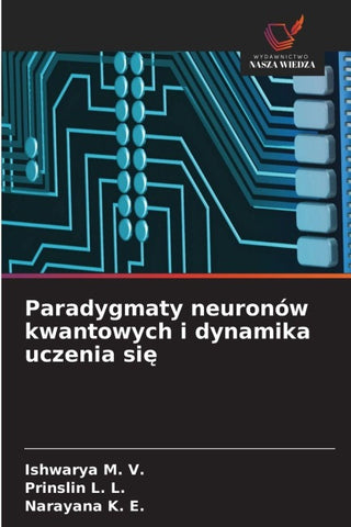 Paradygmaty neuronów kwantowych i dynamika uczenia si¿