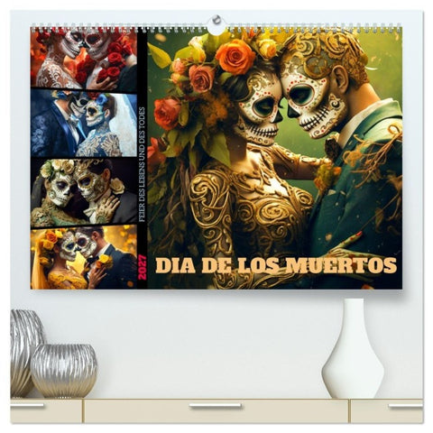Dia de los Muertos - Feier des Lebens und des Todes (hochwertiger Premium Wandkalender 2027 DIN A2 quer), Kunstdruck in Hochglanz