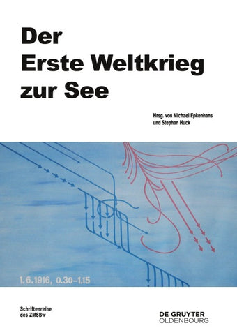 Der Erste Weltkrieg zur See