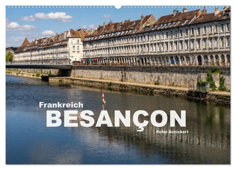 Frankreich - Besançon (Wandkalender 2027 DIN A2 quer), CALVENDO Monatskalender