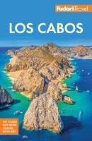 Fodor''s Los Cabos