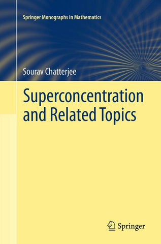 Superconcentration and Related Topics