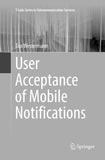 User Acceptance of Mobile Notifications