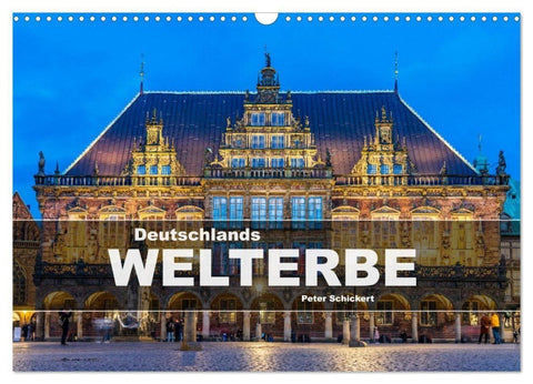 Deutschlands Welterbe (Wandkalender 2027 DIN A3 quer), CALVENDO Monatskalender
