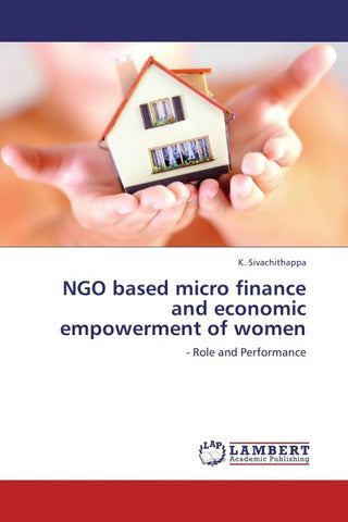 NGO based micro finance and economic empowerment of women