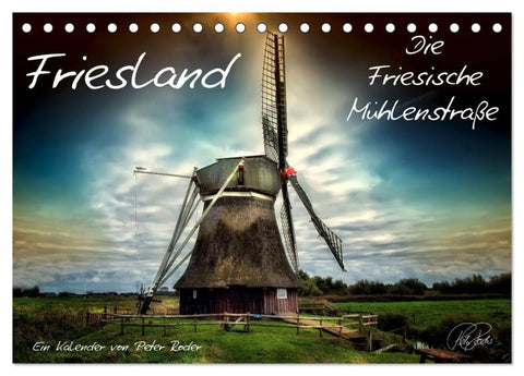 Friesland - Die Friesische Mühlenstraße (Tischkalender 2026 DIN A5 quer), CALVENDO Monatskalender