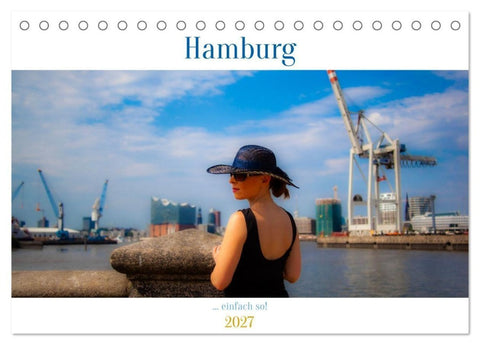 Hamburg -... einfach so (Tischkalender 2027 DIN A5 quer), CALVENDO Monatskalender