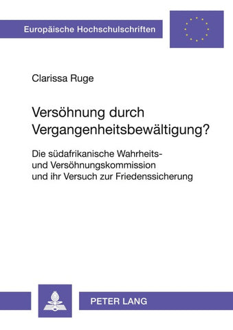 Versöhnung durch Vergangenheitsbewältigung?