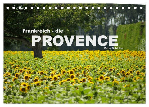 Frankreich - die Provence (Tischkalender 2026 DIN A5 quer), CALVENDO Monatskalender