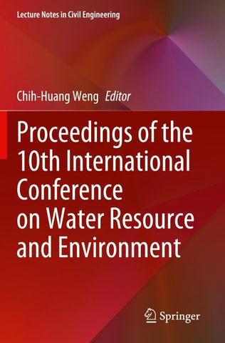 Proceedings of the 10th International Conference on Water Resource and Environment