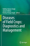 Diseases of Field Crops: Diagnostics and Management