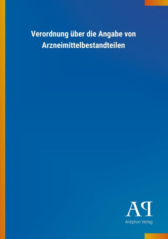 Verordnung über die Angabe von Arzneimittelbestandteilen