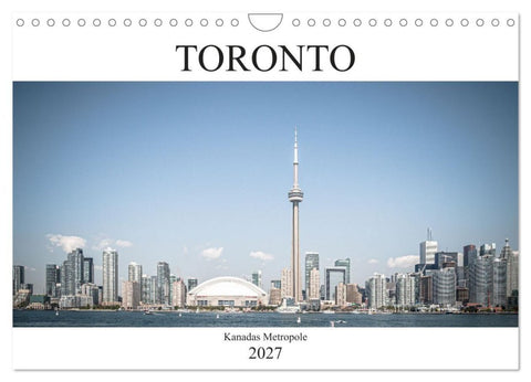 Toronto - Kanadas Metropole (Wandkalender 2027 DIN A4 quer), CALVENDO Monatskalender
