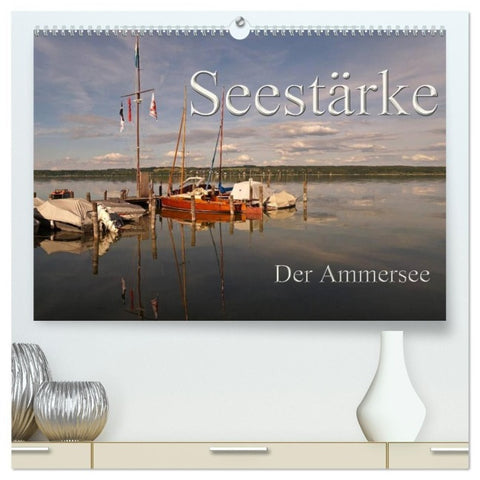 Seestärke - Der Ammersee (hochwertiger Premium Wandkalender 2027 DIN A2 quer), Kunstdruck in Hochglanz