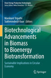 Biotechnological Advancements in Biomass to Bioenergy Biotransformation