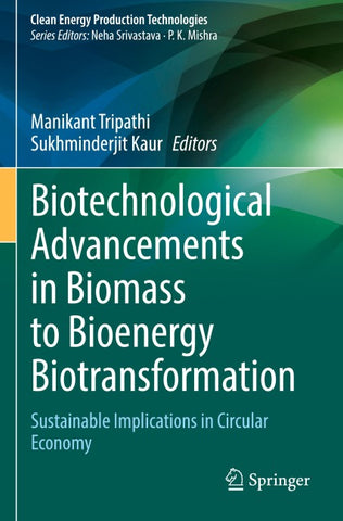 Biotechnological Advancements in Biomass to Bioenergy Biotransformation