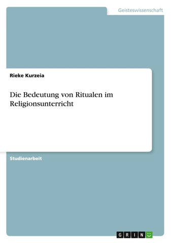 Die Bedeutung von Ritualen im Religionsunterricht