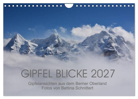 Gipfel Blicke (Wandkalender 2027 DIN A4 quer), CALVENDO Monatskalender
