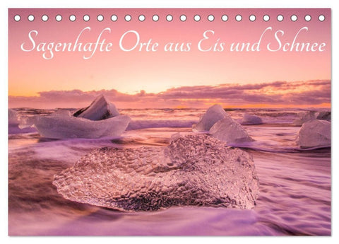 Sagenhafte Orte aus Eis und Schnee (Tischkalender 2027 DIN A5 quer), CALVENDO Monatskalender
