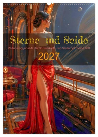 Sterne und Seide (Wandkalender 2027 DIN A2 hoch), CALVENDO Monatskalender