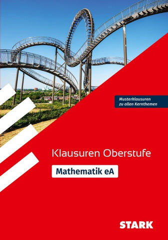 STARK Mathematik eA Oberstufe - Klausuren Gymnasium