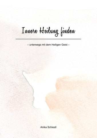 Innere Heilung finden