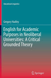 English for Academic Purposes in Neoliberal Universities: A Critical Grounded Theory