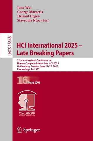 HCI International 2025 – Late Breaking Papers