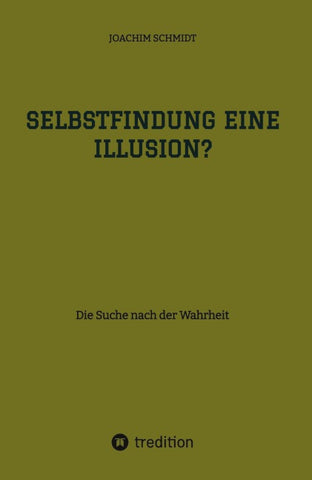 Selbstfindung eine Illusion?