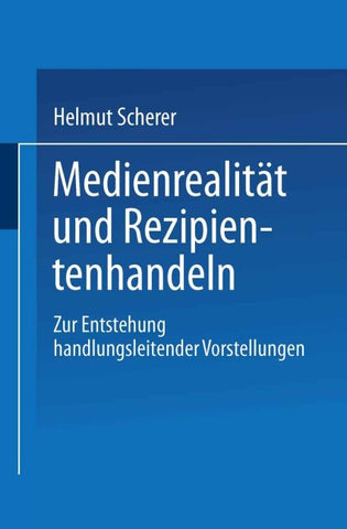 Medienrealität und Rezipientenhandeln