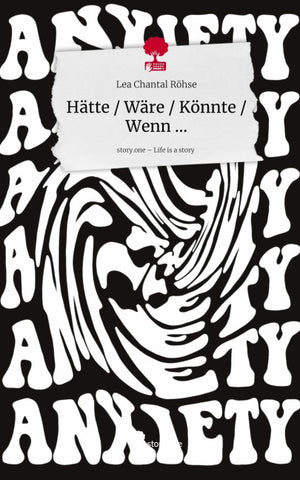 Hätte / Wäre / Könnte / Wenn .... Life is a Story - story.one