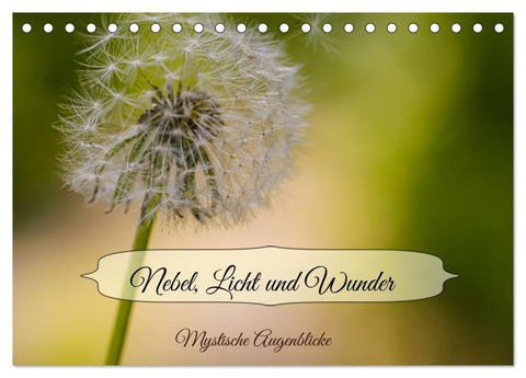 Nebel, Licht und Wunder (Tischkalender 2027 DIN A5 quer), CALVENDO Monatskalender