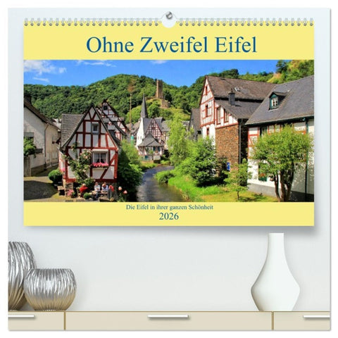 Ohne Zweifel Eifel (hochwertiger Premium Wandkalender 2026 DIN A2 quer), Kunstdruck in Hochglanz