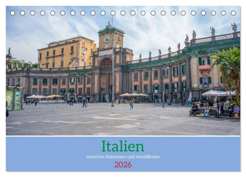 Italien - zwischen Dolomiten und Amalfiküste (Tischkalender 2026 DIN A5 quer), CALVENDO Monatskalender