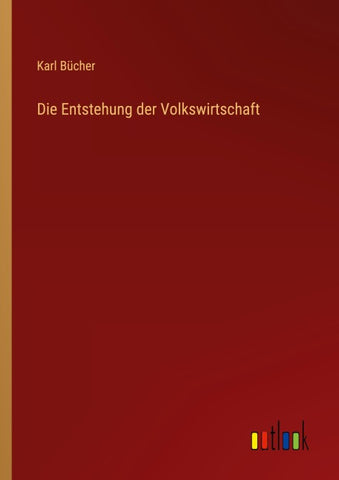 Die Entstehung der Volkswirtschaft