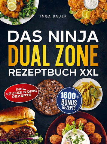 Das Ninja Dual Zone Rezeptbuch XXL