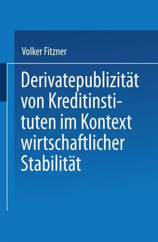 Derivatepublizität von Kreditinstituten im Kontext wirtschaftlicher Stabilität