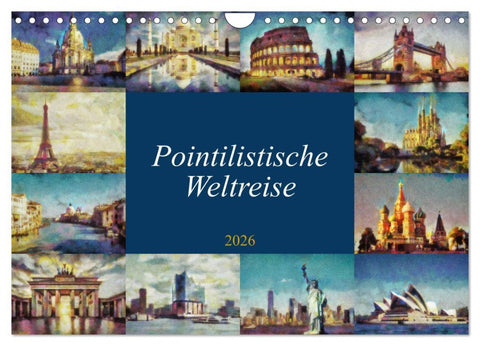 Pointilistische Weltreise (Wandkalender 2026 DIN A4 quer), CALVENDO Monatskalender