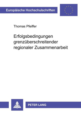 Erfolgsbedingungen grenzüberschreitender regionaler Zusammenarbeit