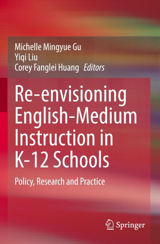 Re-envisioning English-Medium Instruction in K-12 Schools