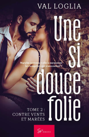 Une si douce folie -Contre vents et marées