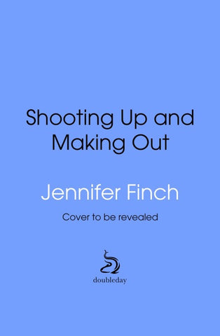 Shooting Up and Making Out